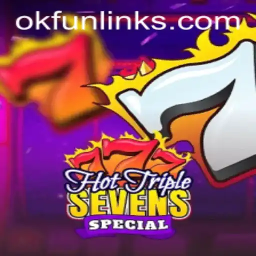 Exploring the Thrills of HotTripleSevensSpecial: A Fun Gaming Experience